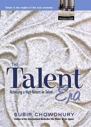 Read The Talent Era: Achieving a High Return on Talent Reader (Financial Times (Prentice Hall)) - Subir Chowdhury file in ePub
