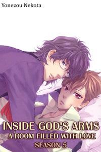 Download Inside God's Arms Season 5 (Yaoi Manga): A Room Filled With Love - Yonezou Nekota file in PDF