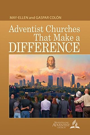 Full Download Adventist Churches That Make a Difference Bible Book Shelf 3Q 2016 - May Ellen Colon | PDF