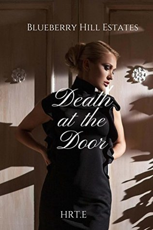 Read Online Death at the Door (Blueberry Hill Estates Book 2) - HRT E | ePub