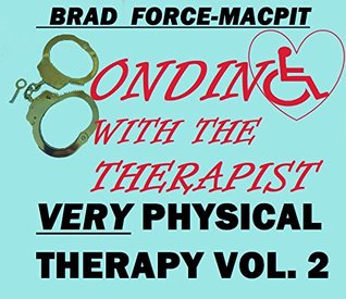 Full Download Bonding With the Therapist: Very Physical Therapy Volume 2 - Brad Force-MacPit file in PDF