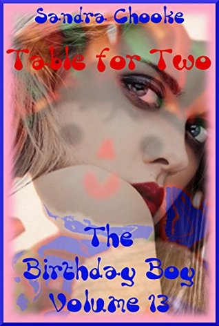 Read Online Table for Two (Crazy Sex in Public for the Insane Slut Wife): An Extreme Erotica Story (The Birthday Boy Book 13) - Sandra Chooke | PDF