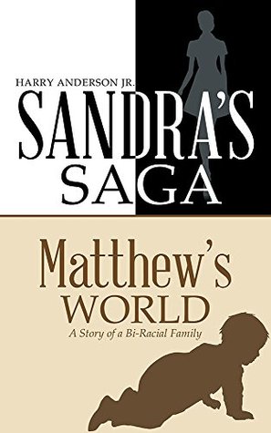 Download Sandra's Saga Matthew's World: A Story of a Bi-Racial Family - Harry Anderson Jr. file in ePub
