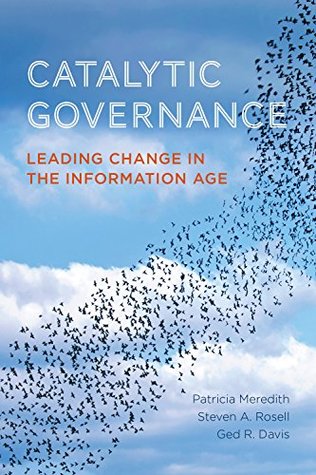 Full Download Catalytic Governance: Leading Change in the Information Age - Patricia Meredith file in ePub