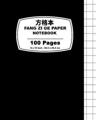 Read Fang Zi GE Paper: Black Cover, Chinese Writing Notebook, for Study and Calligraphy, 8 X 10 (20.32 X 25.4 CM),100 Page Edition -  file in PDF