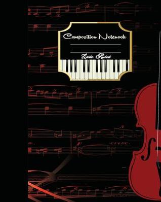 Read Online Wide Ruled Composition Notebook 8 X 10,120 Pages, Music Sheet Piano: Composition Notebook for College School/Teacher/Office/Student -  file in ePub