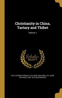 Download Christianity in China, Tartary and Thibet; Volume 1 - Évariste Régis Huc file in ePub