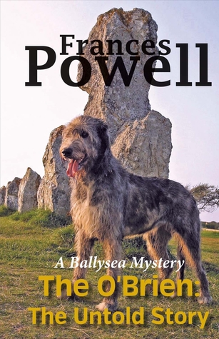 Read The O'Brien: The Untold Story: A Ballysea Mystery - Frances Powell | ePub