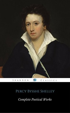 Read Online Complete Poetical Works Of Percy Bysshe Shelley (With Footnotes   Index) - Percy Bysshe Shelley | ePub