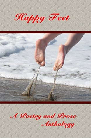 Full Download Happy Feet: A Poetry and Prose Anthogy (Old Mountain Press Anthology Series Book 20) - Tom Davis file in PDF