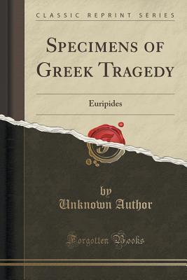 Full Download Specimens of Greek Tragedy: Euripides (Classic Reprint) - Unknown file in PDF
