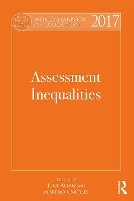 Full Download World Yearbook of Education 2017: Assessment Inequalities - Julie Allan file in PDF
