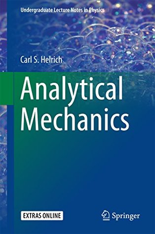 Full Download Analytical Mechanics (Undergraduate Lecture Notes in Physics) - Helrich | ePub