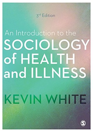 Full Download An Introduction to the Sociology of Health and Illness - Kevin White | PDF