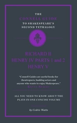 Full Download The Connell Guide to Shakespeare's Second Tetralogy - Professor Graham Bradshaw | PDF