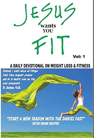 Download Jesus Wants You Fit: A Devotional on Weight Loss and Fitness - Princess Kathy Emiko | ePub
