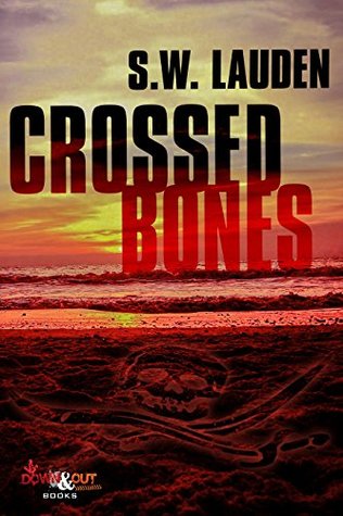 Read Online Crossed Bones (A Tommy and Shayna Crime Caper Book 2) - S.W. Lauden | PDF