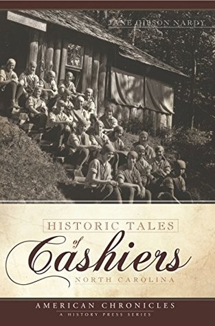 Download Historic Tales of Cashiers, North Carolina (American Chronicles) - Jane Gibson Nardy file in PDF