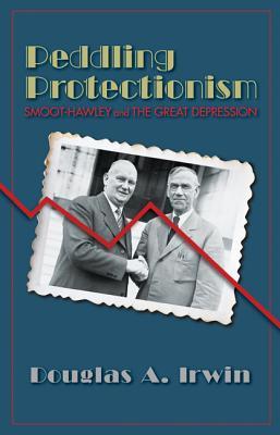 Read Online Peddling Protectionism: Smoot-Hawley and the Great Depression - Douglas A. Irwin file in ePub