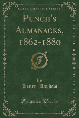 Download Punch's Almanacks, 1862-1880 (Classic Reprint) - Henry Mayhew file in ePub