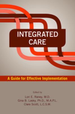 Read Online Integrated Care: A Guide for Effective Implementation - Lori E Raney file in ePub