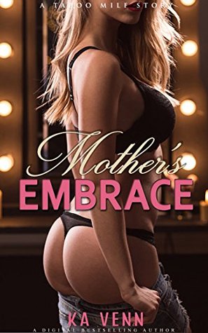 Download Mother's Embrace: A Taboo MILF Romance (Taboo Milf Love Book 3) - K.A. Venn file in PDF