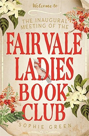 Download The Inaugural Meeting of the Fairvale Ladies Book Club - Sophie Green file in PDF