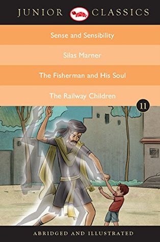 Full Download Junior Classic Book 11 (Sense and Sensibility, Silas Marner, The Fisherman and His Soul, The Railway Children) (Junior Classics) - Ana Books | PDF