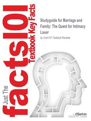 Full Download Studyguide for Marriage and Family: The Quest for Intimacy by Lauer, ISBN 9781259578694 - Cram101 Textbook Reviews file in ePub