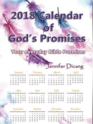 Read 2018 Calendar of God's Promises: Your everyday Bible Promises - Jennifer Dicang file in PDF