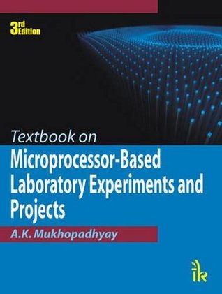 Read Online Textbook on Microprocessor-based Laboratory Experiments and Projects - A.K. Mukhopadhyay file in ePub