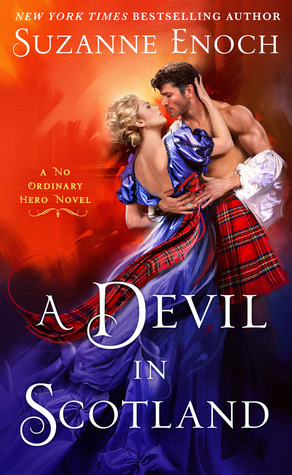 Read Online A Devil in Scotland: A No Ordinary Hero Novel - Suzanne Enoch | PDF