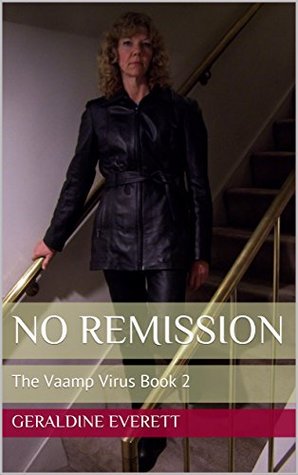 Read No Remission: The Vaamp Virus Book 2 (Vamco Series) - Geraldine Everett file in PDF
