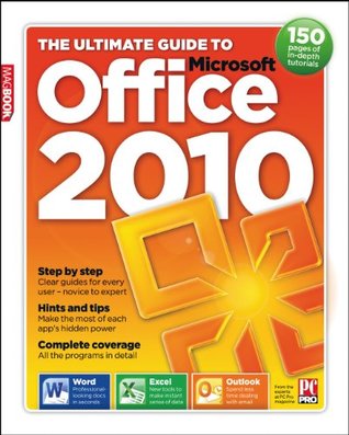 Read Online Ultimate Guide to Microsoft Office 2010 MagBook - PC Pro file in ePub