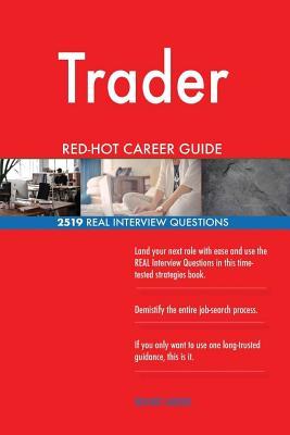 Full Download Trader Red-Hot Career Guide; 2519 Real Interview Questions - Red-Hot Careers | PDF