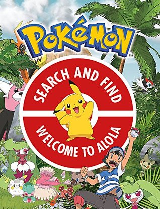 Full Download The Official Pokémon Search and Find: Welcome to Alola - Pokemon | ePub