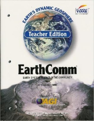 Full Download EarthComm Earth's Dynamic Geosphere [Teacher Edition] - Crum | PDF