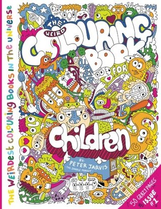 Read The Weird Colouring Book for Children: from The Doodle Monkey: Volume 1 (The Doodle Monkey Mini Series) - MR Peter Jarvis file in ePub