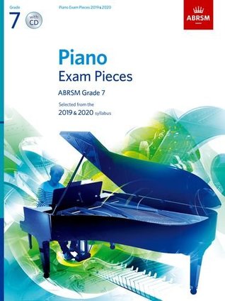 Full Download Piano Exam Pieces 2019 & 2020, ABRSM Grade 7, with CD: Selected from the 2019 & 2020 syllabus (ABRSM Exam Pieces) - Associated Board of the Royal Schools of Music | PDF