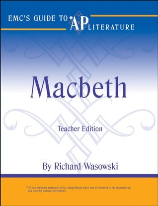 Full Download EMC's Guide to AP Literature - Macbeth (CliffsAP) - Richard P. Wasowski | PDF