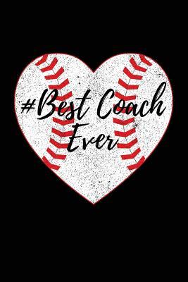 Read Online Best Coach Ever: Baseball Coach Gifts (Baseball Notebook Journal)(Baseball Books for Kids)(V23) -  file in ePub