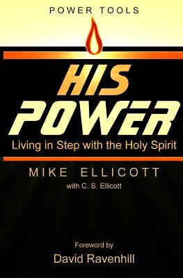 Download His Power: Living in Step with the Holy Spirit - Mike Ellicott file in ePub