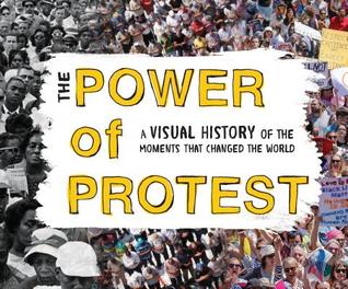 Read Online The Power of Protest: A Visual History of the Moments That Changed the World - Brenda Griffing | ePub