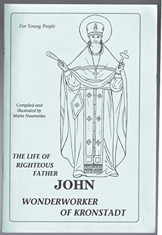 Read The Life of Righteous Father John Wonderworker of Kronstadt for Young People - Maria Naumenko | ePub