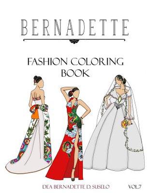 Download BERNADETTE Fashion Coloring Book Vol.7: Wedding Gowns of the East: traditionally inspired wedding gowns - Dea Bernadette D Suselo file in ePub