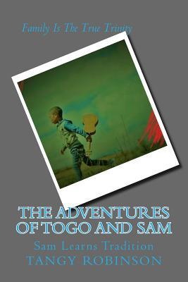 Read The Adventures of Togo and Sam: Sam Learns Tradition - Tangy Robinson file in ePub