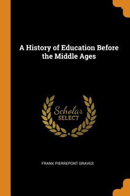 Download A History of Education Before the Middle Ages - Frank Pierrepont Graves | ePub