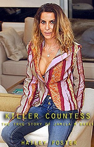 Download Killer Countess : The True Story of Jamila M'Barek - Hailey Foreman | PDF