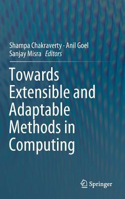 Full Download Towards Extensible and Adaptable Methods in Computing - Shampa Chakraverty file in PDF