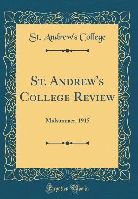 Download St. Andrew's College Review: Midsummer, 1915 (Classic Reprint) - St Andrew's College file in ePub